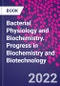 Bacterial Physiology and Biochemistry. Progress in Biochemistry and Biotechnology - Product Thumbnail Image