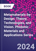 Metamaterials-by-Design. Theory, Technologies, and Vision. Photonic Materials and Applications Series- Product Image
