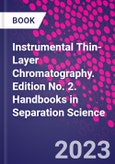 Instrumental Thin-Layer Chromatography. Edition No. 2. Handbooks in Separation Science- Product Image