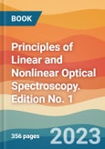 Principles of Linear and Nonlinear Optical Spectroscopy. Edition No. 1- Product Image