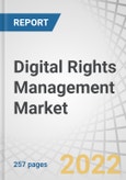 Digital Rights Management Market by Component (Solutions and Services), Application (Audio Content, Images, Video Content, Confidential Documents, Software & Games), Deployment Mode, Vertical, Organization Size and Region - Global Forecast to 2027- Product Image