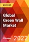 Global Green Wall Market, by Type, by Medium, by Application, by End-user, Estimation & Forecast, 2017-2030 - Product Image