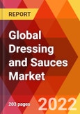 Global Dressing and Sauces Market, by Sauce Type, Application, by Distribution Channel, by End-user, Estimation & Forecast, 2017-2027- Product Image