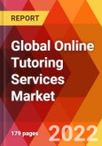 Global Online Tutoring Services Market, by Type, by Sales Channel, by Industry, by Education Level, by Subject/Skills, by Duration, Estimation & Forecast, 2017-2030- Product Image