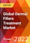 Global Dermal Fillers Treatment Market, by Material, by Product, by Application, by End-user, Estimation & Forecast, 2017-2030 - Product Image