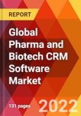 Global Pharma and Biotech CRM Software Market, by Deployment, by Enterprise Size, by Industry, by Technology, Estimation & Forecast, 2017-2027- Product Image