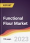 Functional Flour Market Report: Trends, Forecast and Competitive Analysis - Product Thumbnail Image
