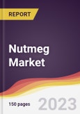 Nutmeg Market Report: Trends, Forecast and Competitive Analysis 2022-2027- Product Image