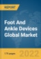 Foot And Ankle Devices Global Market Report 2022 - Product Thumbnail Image
