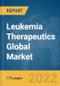 Leukemia Therapeutics Global Market Report 2022 - Product Image