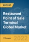 Restaurant Point of Sale Terminal Global Market Report 2022 - Product Thumbnail Image
