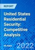 United States Residential Security: Competitive Analysis- Product Image