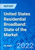 United States Residential Broadband: State of the Market- Product Image