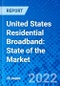 United States Residential Broadband: State of the Market - Product Thumbnail Image