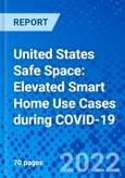 United States Safe Space: Elevated Smart Home Use Cases during COVID-19- Product Image