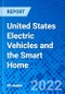 United States Electric Vehicles and the Smart Home - Product Thumbnail Image