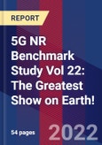 5G NR Benchmark Study Vol 22: The Greatest Show on Earth!- Product Image