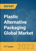 Plastic Alternative Packaging Global Market Opportunities And Strategies To 2031- Product Image