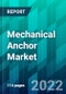 Mechanical Anchor Market Size, Trend, Forecast, Competitive Analysis, and Growth Opportunity: 2022-2027 - Product Thumbnail Image