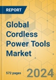 Global Cordless Power Tools Market - Outlook & Forecast 2023-2028- Product Image