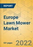 Europe Lawn Mower Market - Comprehensive Study and Strategic Analysis 2022-2027- Product Image