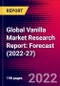 Global Vanilla Market Research Report: Forecast (2022-27) - Product Image