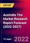 Australia Tire Market Research Report Forecast: (2022-2027) - Product Image