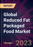 Global Reduced Fat Packaged Food Market 2023-2027- Product Image