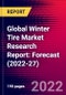 Global Winter Tire Market Research Report: Forecast (2022-27) - Product Image