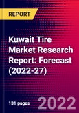 Kuwait Tire Market Research Report: Forecast (2022-27)- Product Image