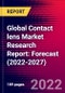 Global Contact Lens Market Research Report: Forecast (2022-2027) - Product Image