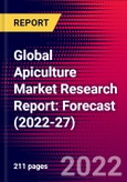Global Apiculture Market Research Report: Forecast (2022-27)- Product Image