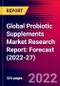 Global Probiotic Supplements Market Research Report: Forecast (2022-27) - Product Image