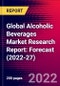 Global Alcoholic Beverages Market Research Report: Forecast (2022-27) - Product Thumbnail Image