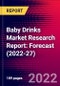 Baby Drinks Market Research Report: Forecast (2022-27) - Product Image