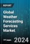 Global Weather Forecasting Services Market by Forecasting Type, Purpose, End-User Industry - Cumulative Impact of COVID-19, Russia Ukraine Conflict, and High Inflation - Forecast 2023-2030 - Product Thumbnail Image