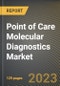 Point of Care Molecular Diagnostics Market Research Report by Product, Technology, Application, End-User, State - Cumulative Impact of COVID-19, Russia Ukraine Conflict, and High Inflation - United States Forecast 2023-2030 - Product Image