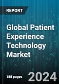 Global Patient Experience Technology Market by Component (Digital Patient Engagement, Patient Contact Center Tracking, Patient Contact Centers), Facility Type (Acute Care Facility, Post Acute Care Facility) - Forecast 2024-2030- Product Image