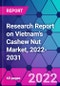 Research Report on Vietnam's Cashew Nut Market, 2022-2031 - Product Thumbnail Image