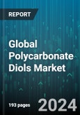 Global Polycarbonate Diols Market by Form (Liquid, Solid), Molecular Weight (1,000 & Below 2,000, 2,000 & Above, < 1,000), Application - Forecast 2024-2030- Product Image