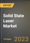Solid State Laser Market Research Report by Type, Application, State - United States Forecast to 2027 - Cumulative Impact of COVID-19 - Product Image