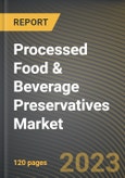 Processed Food & Beverage Preservatives Market Research Report by Product (Natural and Synthetic), Form, Application, State - United States Forecast to 2027 - Cumulative Impact of COVID-19- Product Image