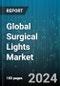 Global Surgical Lights Market by Technology (Halogen Lights, LED lights), Application (Cardiac Surgery, ENT Surgery, Gynecological Surgery), End-User - Forecast 2024-2030 - Product Image