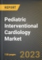 Pediatric Interventional Cardiology Market Research Report by Procedures (APAC, Europe, and North America), Devices Market, State - United States Forecast to 2027 - Cumulative Impact of COVID-19 - Product Thumbnail Image