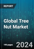 Global Tree Nut Market by Type (Almonds, Brazil Nuts, Cashews), Form (Powder, Slices & Granulates, Whole Tree Nuts), End User - Forecast 2024-2030- Product Image