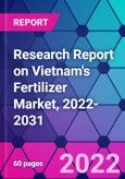 Research Report on Vietnam's Fertilizer Market, 2022-2031- Product Image