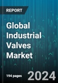 Global Industrial Valves Market by Material (Alloy Based, Cast Iron, Cryogenic), Product (Ball Valves, Butterfly Valves, Check Valves), Size, End User - Forecast 2023-2030- Product Image