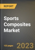 Sports Composites Market Research Report by Material Type (Carbon and Glass), Resin Type, Application, State - United States Forecast to 2027 - Cumulative Impact of COVID-19- Product Image