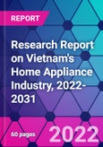 Research Report on Vietnam's Home Appliance Industry, 2022-2031- Product Image