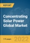 Concentrating Solar Power Global Market Report 2022 - Product Image